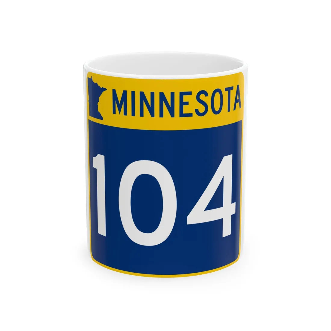 MN-104 (Minnesota) (Road Sign) White Coffee Mug 11oz - Go Mug Yourself