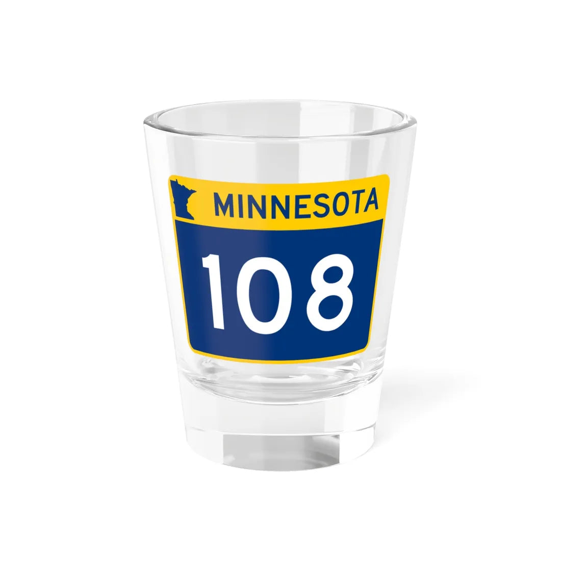MN-108 wide (Minnesota) (Road Sign) Shot Glass 1.5oz 1.5oz - Go Mug Yourself
