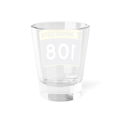 MN-108 wide (Minnesota) (Road Sign) Shot Glass 1.5oz - Go Mug Yourself