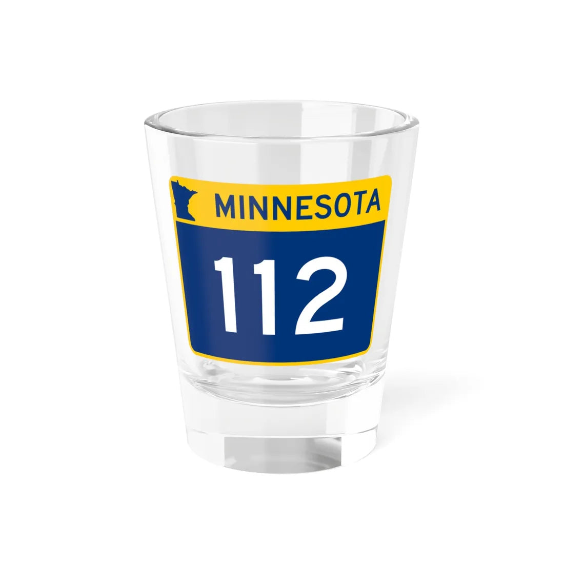 MN-112 wide (Minnesota) (Road Sign) Shot Glass 1.5oz 1.5oz - Go Mug Yourself