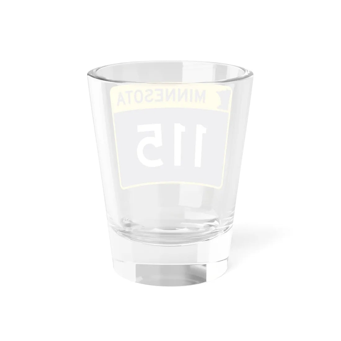 MN-115 wide (Minnesota) (Road Sign) Shot Glass 1.5oz - Go Mug Yourself