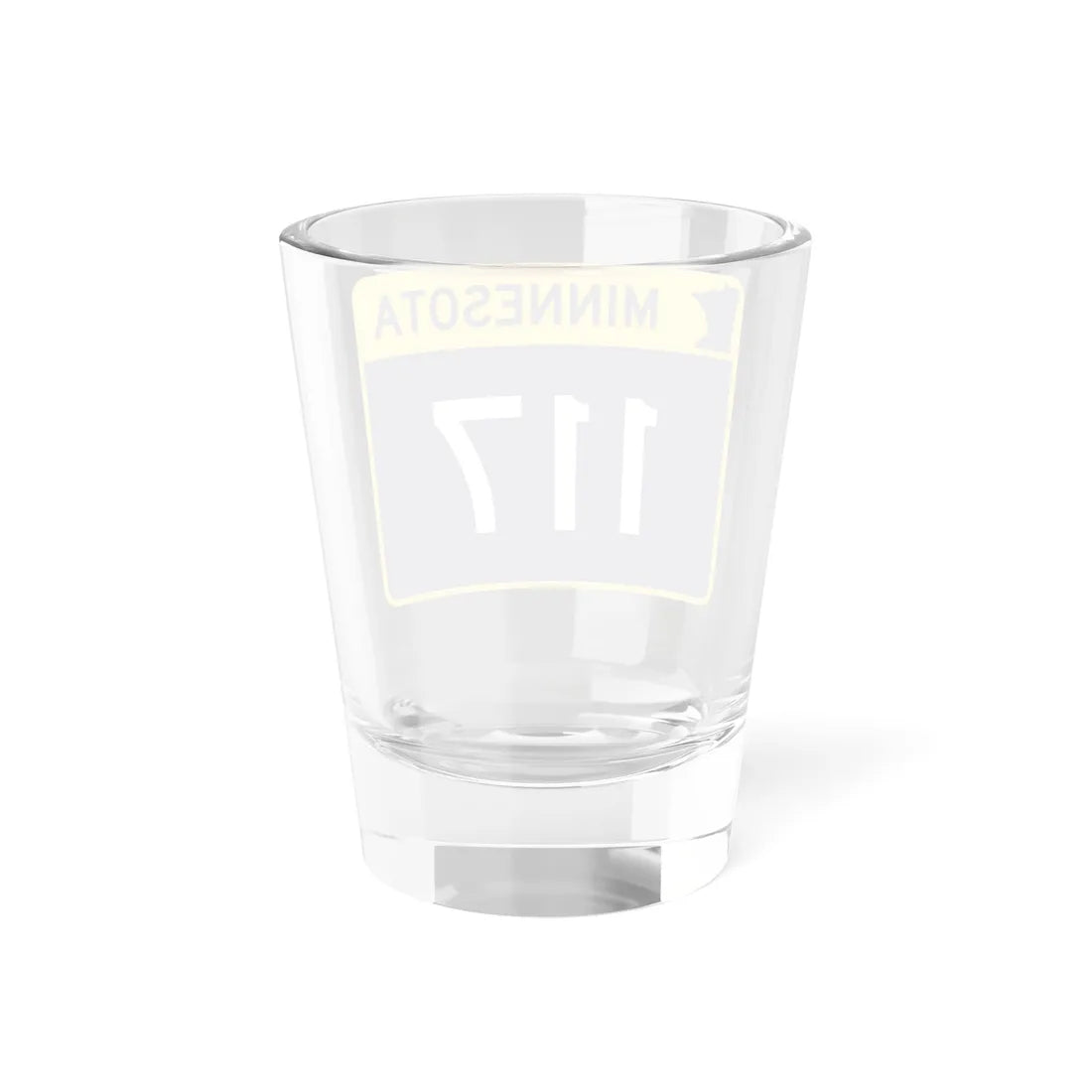 MN-117 wide (Minnesota) (Road Sign) Shot Glass 1.5oz - Go Mug Yourself