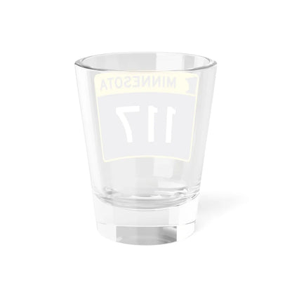 MN-117 wide (Minnesota) (Road Sign) Shot Glass 1.5oz - Go Mug Yourself