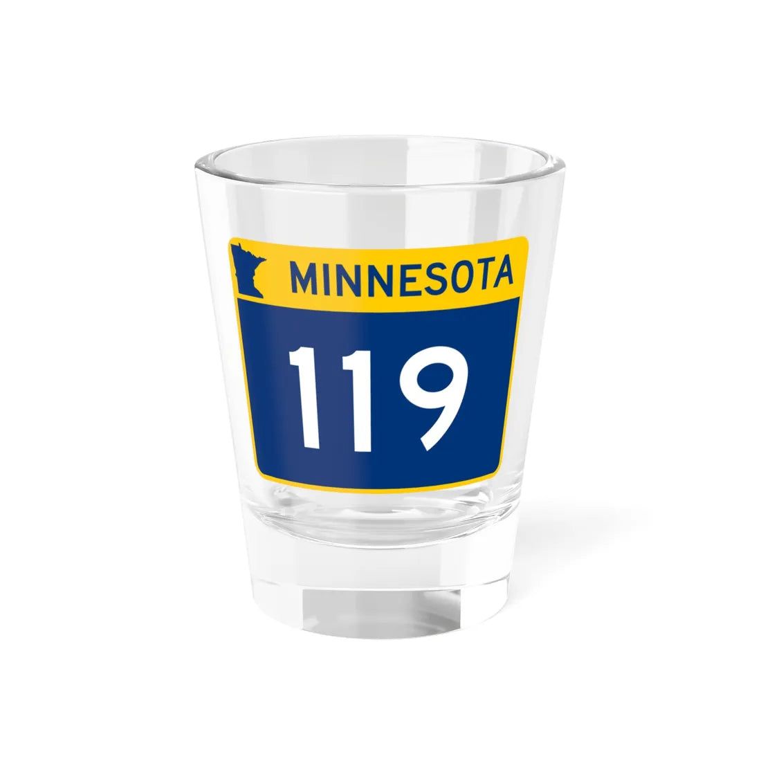 MN-119 wide (Minnesota) (Road Sign) Shot Glass 1.5oz 1.5oz - Go Mug Yourself