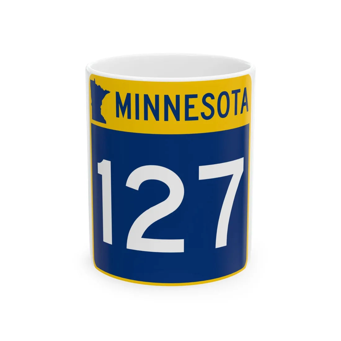 MN-127 (Minnesota) (Road Sign) White Coffee Mug - Go Mug Yourself