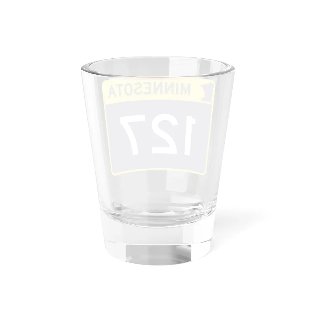 MN-127 wide (Minnesota) (Road Sign) Shot Glass 1.5oz - Go Mug Yourself