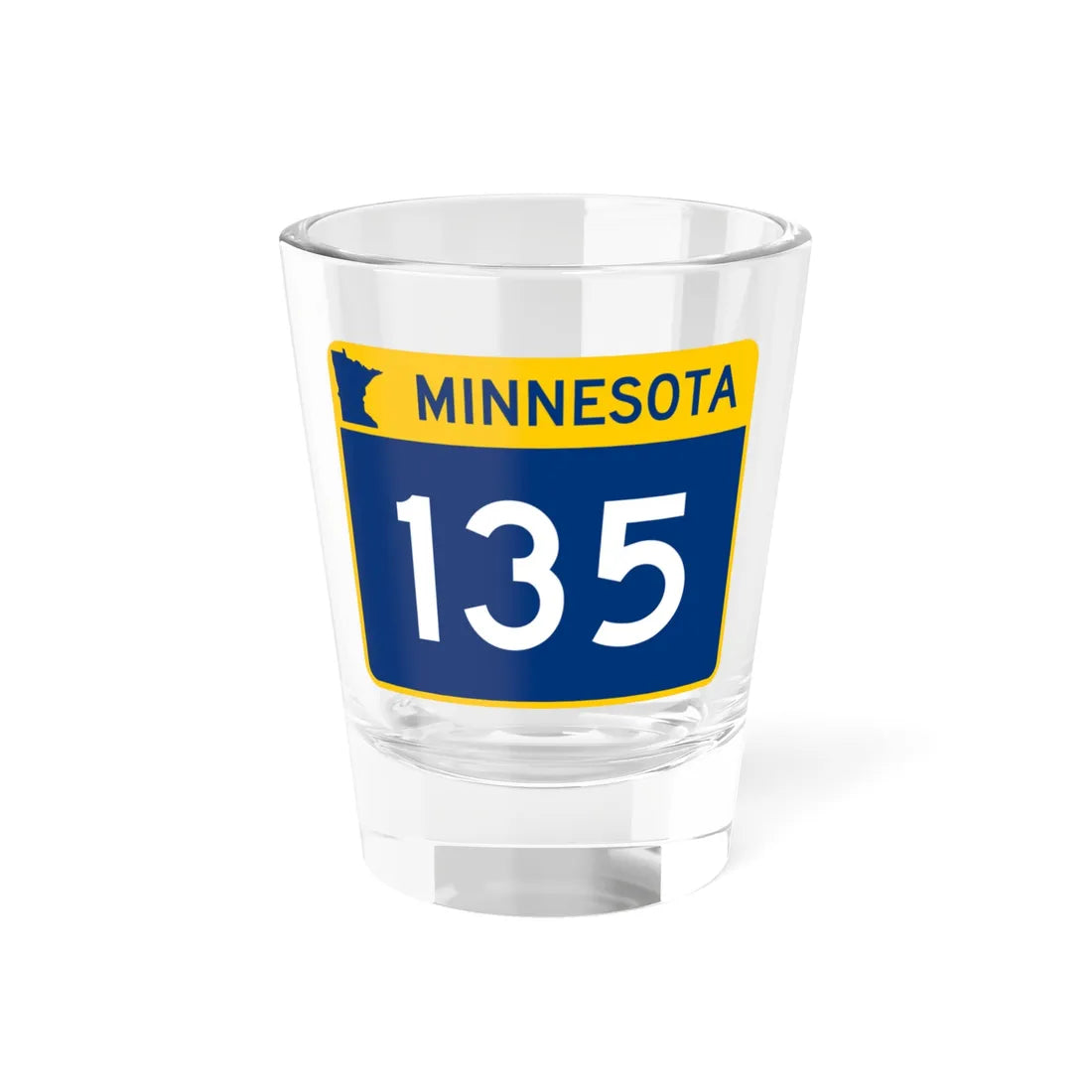 MN-135 wide (Minnesota) (Road Sign) Shot Glass 1.5oz 1.5oz - Go Mug Yourself