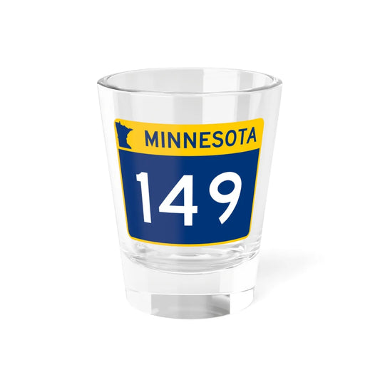 MN-149 wide (Minnesota) (Road Sign) Shot Glass 1.5oz 1.5oz - Go Mug Yourself