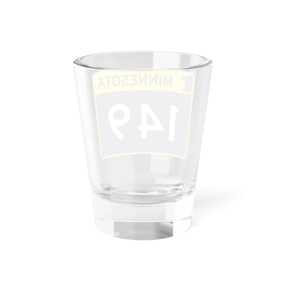 MN-149 wide (Minnesota) (Road Sign) Shot Glass 1.5oz - Go Mug Yourself