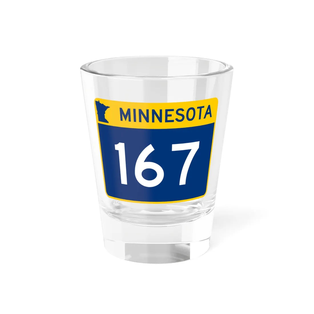 MN-167 wide (Minnesota) (Road Sign) Shot Glass 1.5oz 1.5oz - Go Mug Yourself