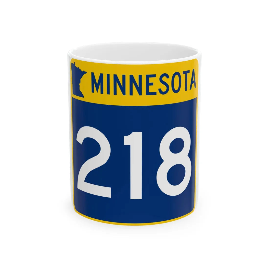 MN-218 (Minnesota) (Road Sign) White Coffee Mug 11oz - Go Mug Yourself