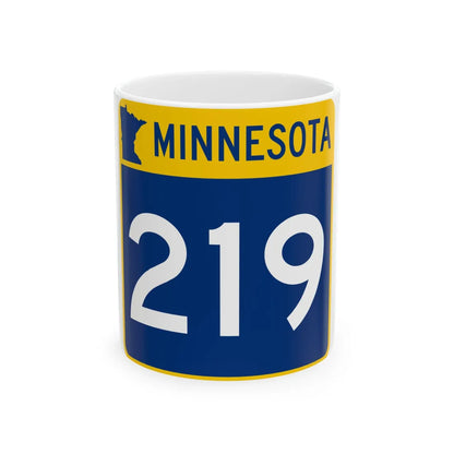 MN-219 (Minnesota) (Road Sign) White Coffee Mug 11oz - Go Mug Yourself