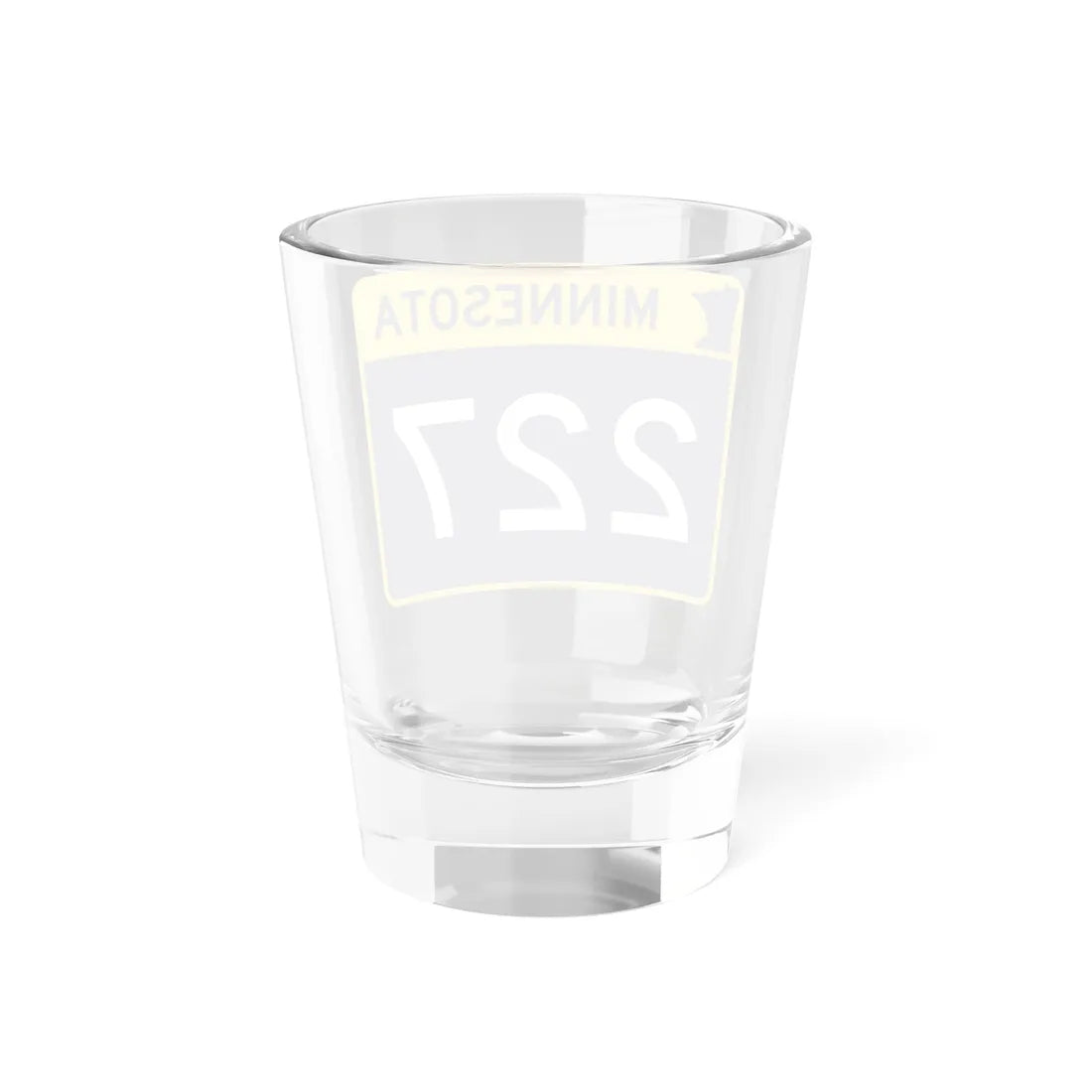 MN-227 wide (Minnesota) (Road Sign) Shot Glass 1.5oz - Go Mug Yourself