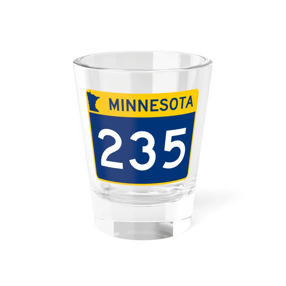 MN-235 wide (Minnesota) (Road Sign) Shot Glass 1.5oz 1.5oz - Go Mug Yourself