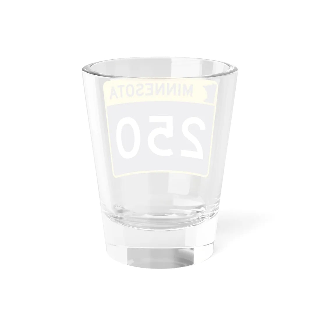 MN-250 wide (Minnesota) (Road Sign) Shot Glass 1.5oz - Go Mug Yourself