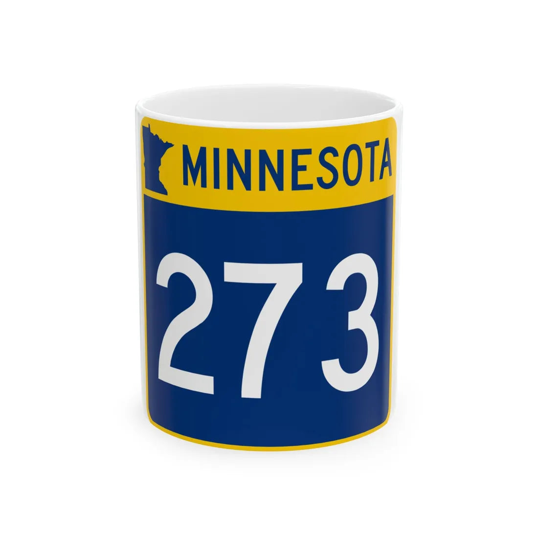 MN-273 (Minnesota) (Road Sign) White Coffee Mug 11oz - Go Mug Yourself