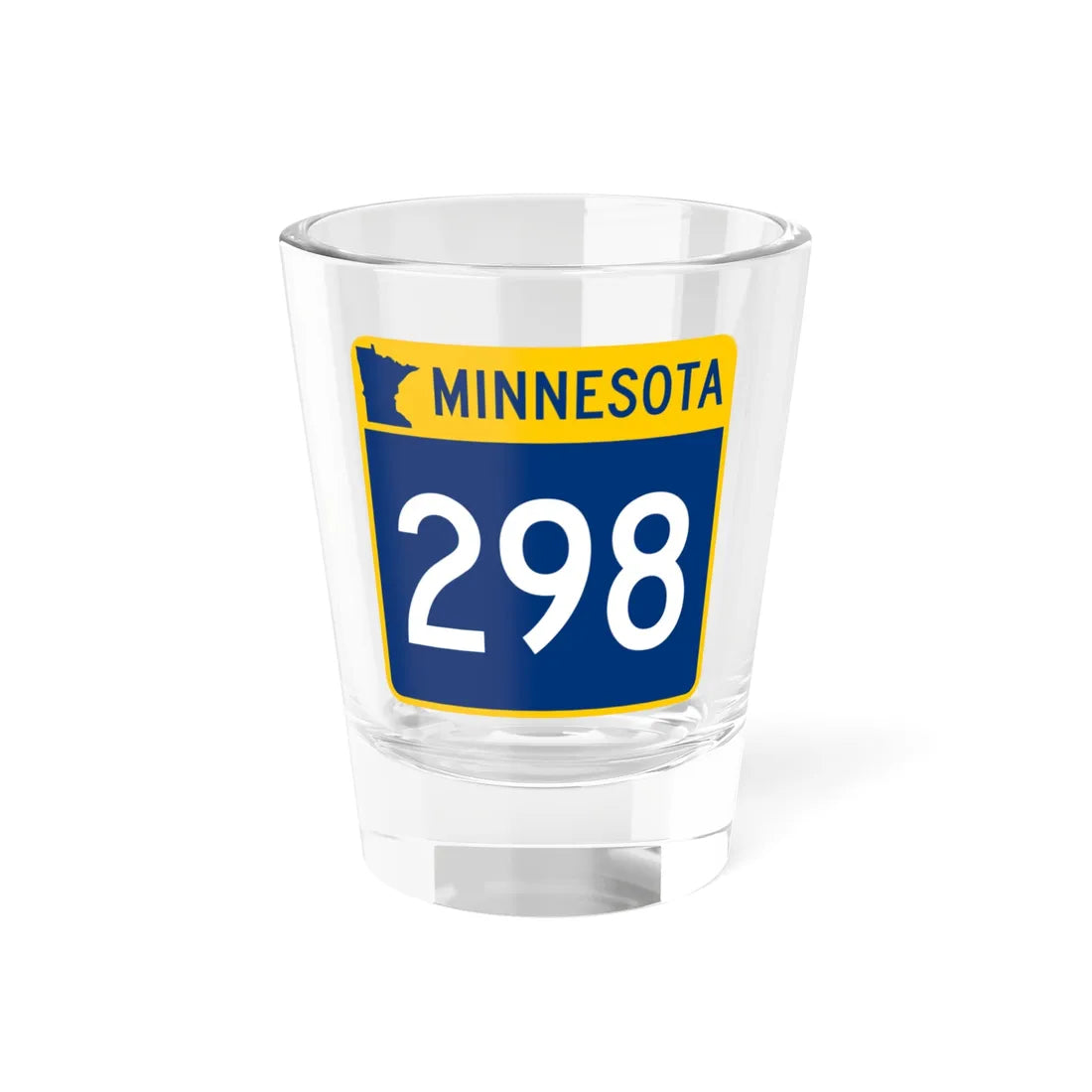 MN-298 (Minnesota) (Road Sign) Shot Glass 1.5oz 1.5oz - Go Mug Yourself