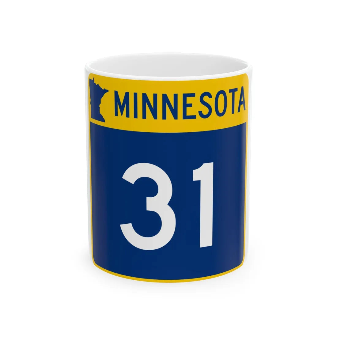 MN-31 (Minnesota) (Road Sign) White Coffee Mug 11oz - Go Mug Yourself