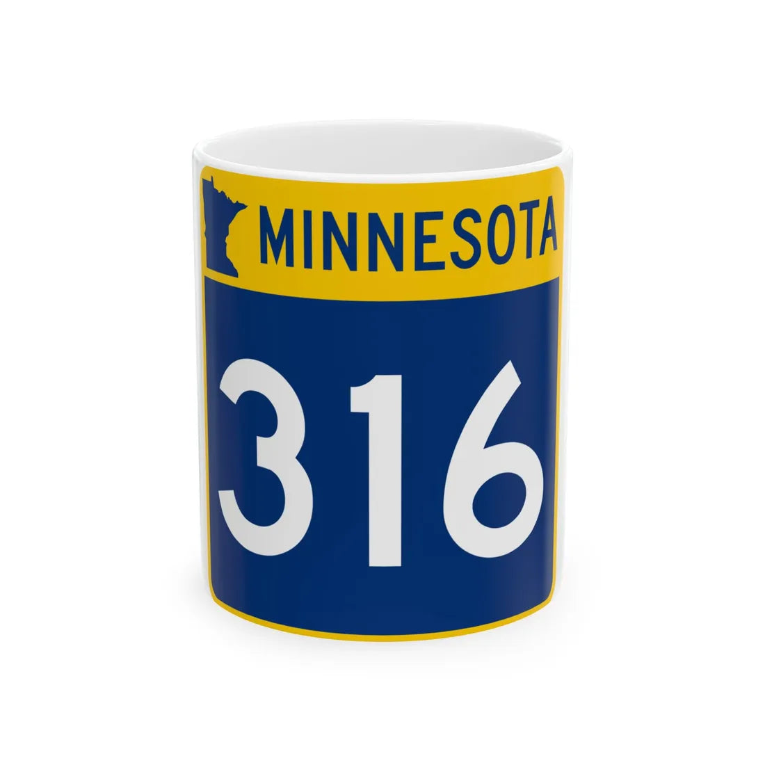 MN-316 (Minnesota) (Road Sign) White Coffee Mug 11oz - Go Mug Yourself