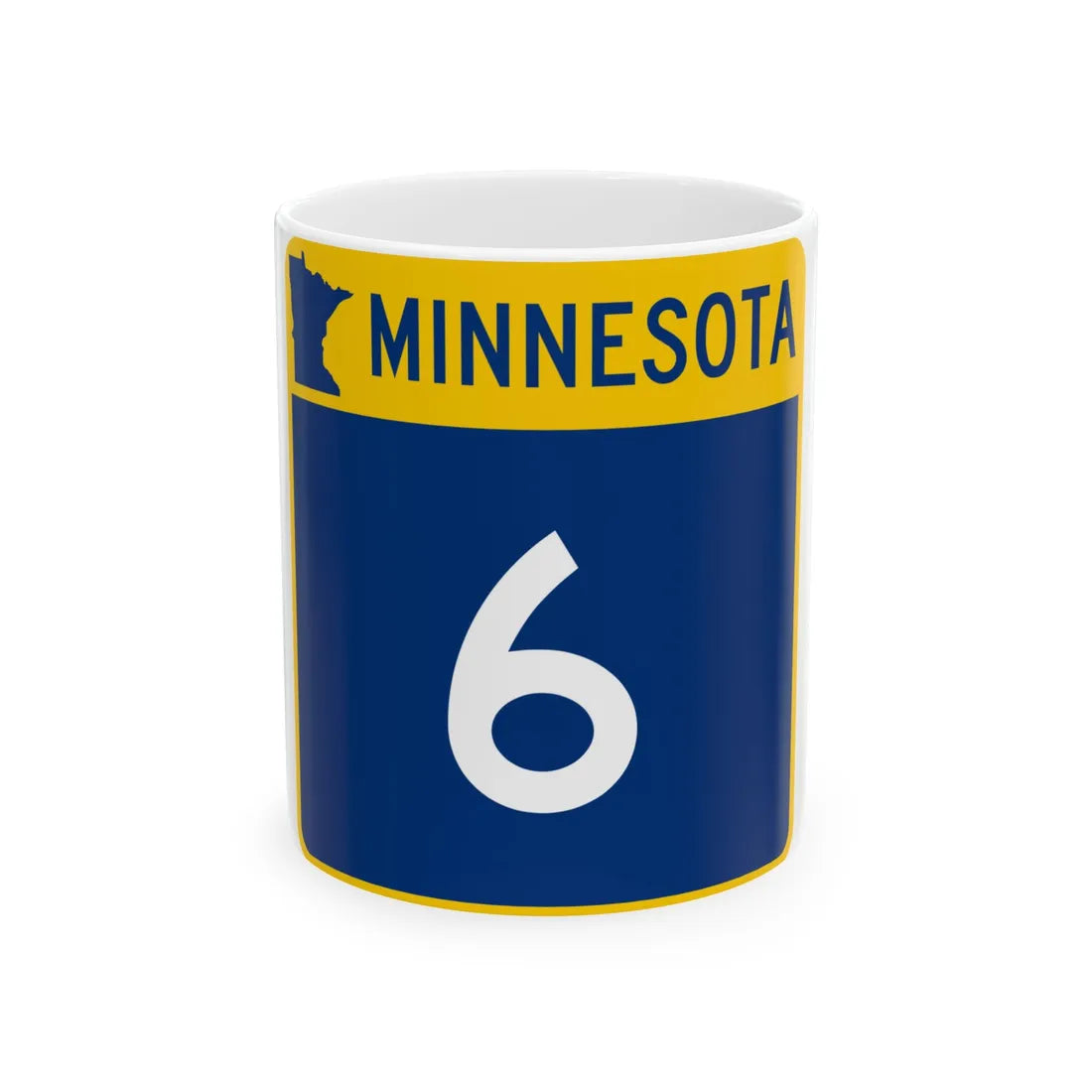 MN-6 (Minnesota) (Road Sign) White Coffee Mug 11oz - Go Mug Yourself