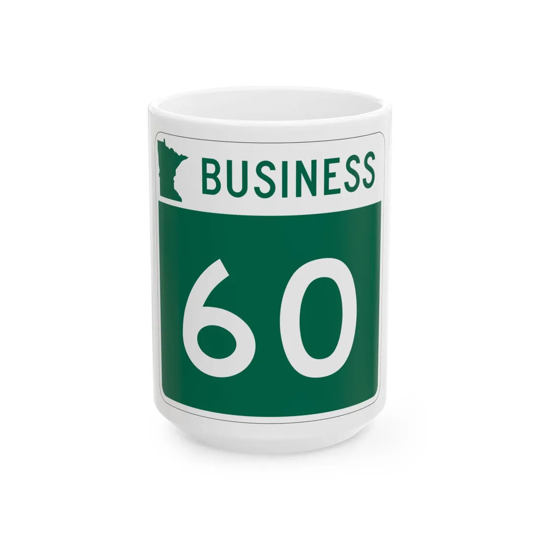 MN-60 Business (Minnesota) (Road Sign) White Coffee Mug 15oz - Go Mug Yourself
