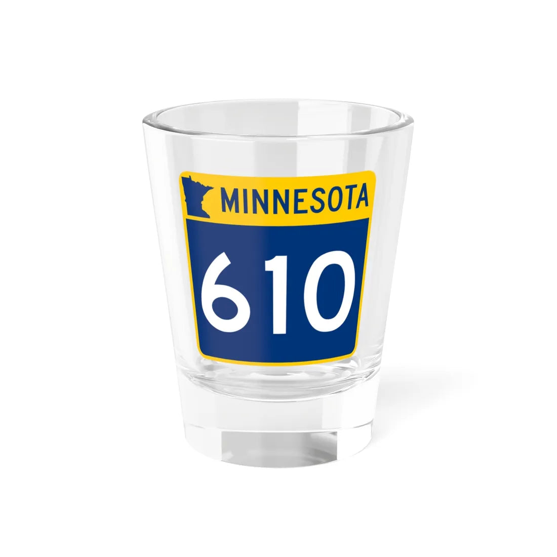 MN-610 (Minnesota) (Road Sign) Shot Glass 1.5oz 1.5oz - Go Mug Yourself