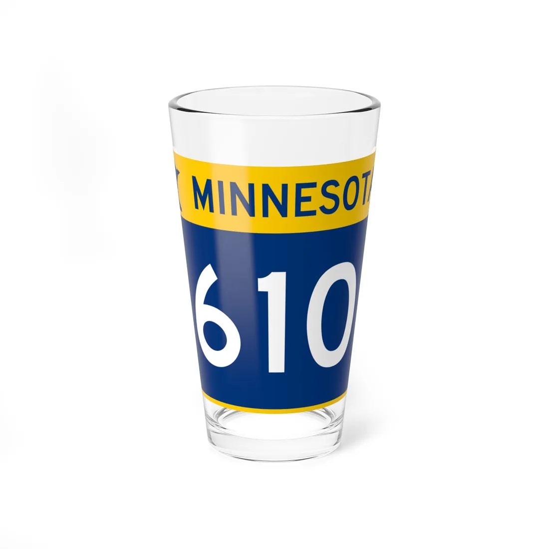 MN-610 wide (Minnesota) (Road Sign) Pint Glss 16oz 16oz - Go Mug Yourself