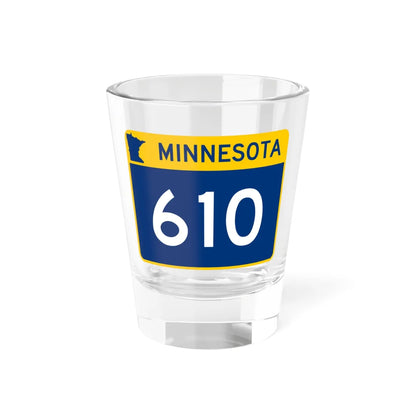 MN-610 wide (Minnesota) (Road Sign) Shot Glass 1.5oz 1.5oz - Go Mug Yourself