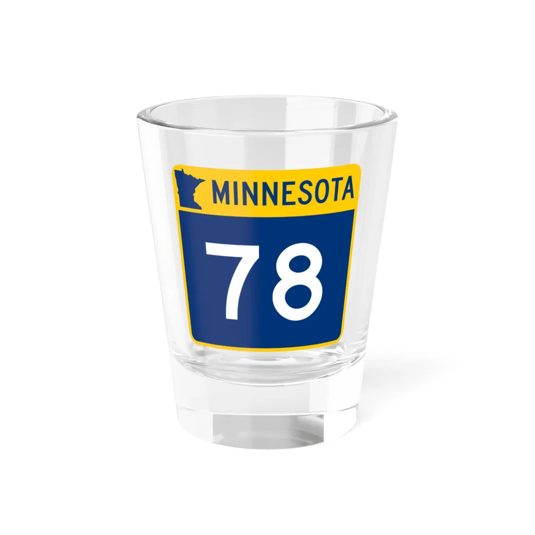 MN-78 (Minnesota) (Road Sign) Shot Glass 1.5oz 1.5oz - Go Mug Yourself