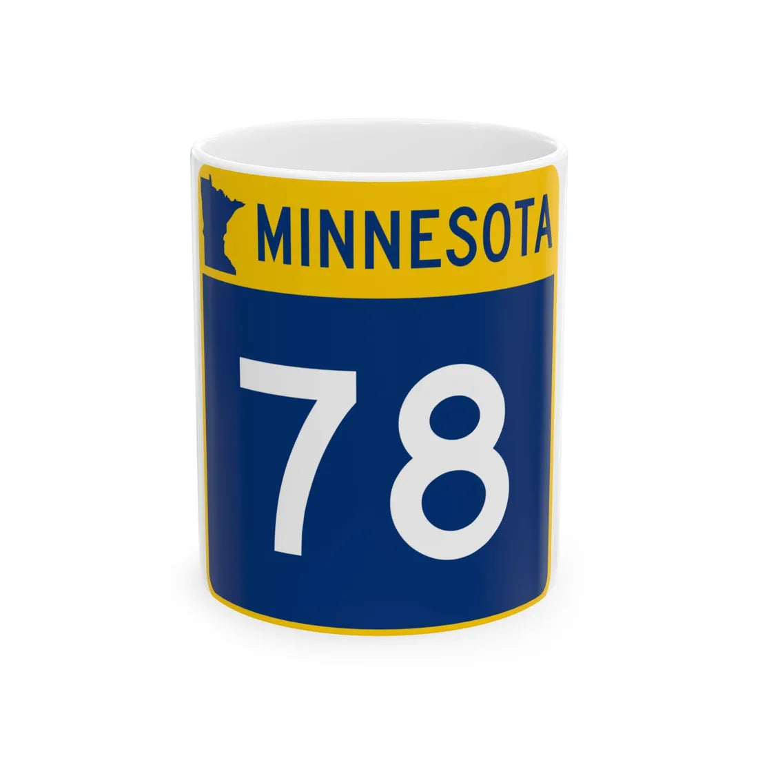MN-78 (Minnesota) (Road Sign) White Coffee Mug 11oz - Go Mug Yourself