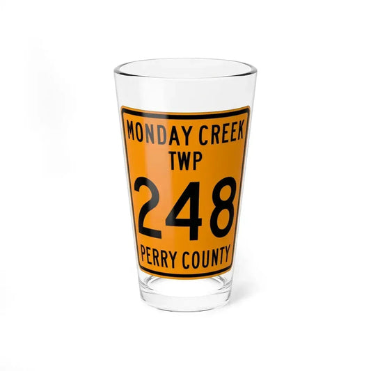 Monday Creek Township Route 248 Perry County Ohio (Ohio) (Road Sign) Pint Glass 16oz 16oz - Go Mug Yourself