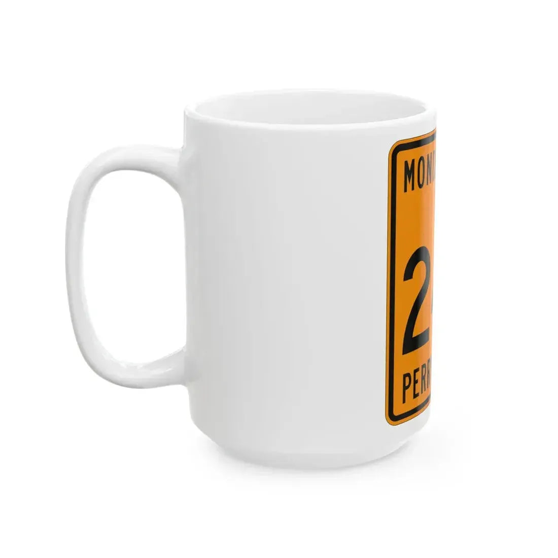 Monday Creek Township Route 248 Perry County Ohio (Ohio) (Road Sign) White Coffee Mug - Go Mug Yourself