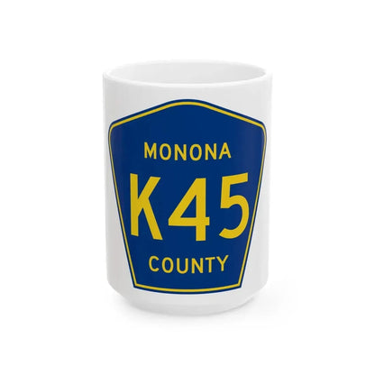 Monona County Route K45 IA (Iowa) (Road Sign) White Coffee Mug 15oz - Go Mug Yourself