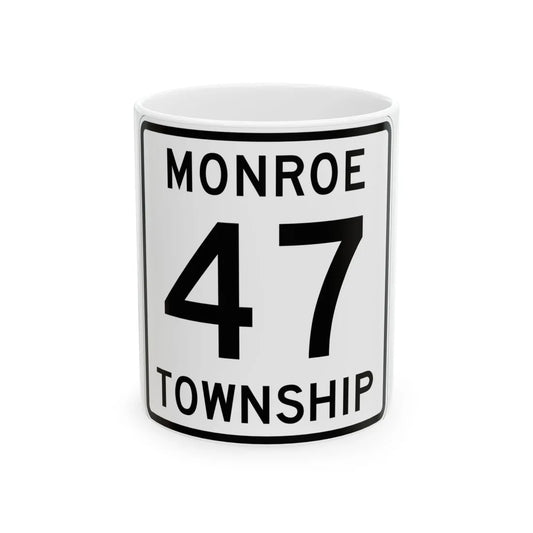 Monroe Township Route 47 Logan County Ohio (Ohio) (Road Sign) White Coffee Mug 11oz - Go Mug Yourself
