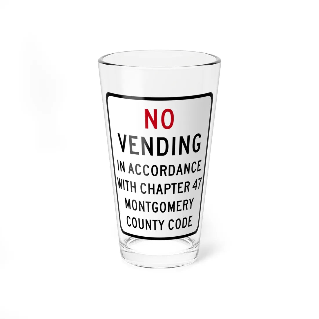 Montgomery County no vending sign (Maryland) (Road Sign) Pint Glass 16oz 16oz - Go Mug Yourself