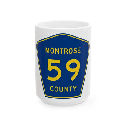 Montrose County 59 (Colorado) (Road Sign) White Coffee Mug 15oz - Go Mug Yourself