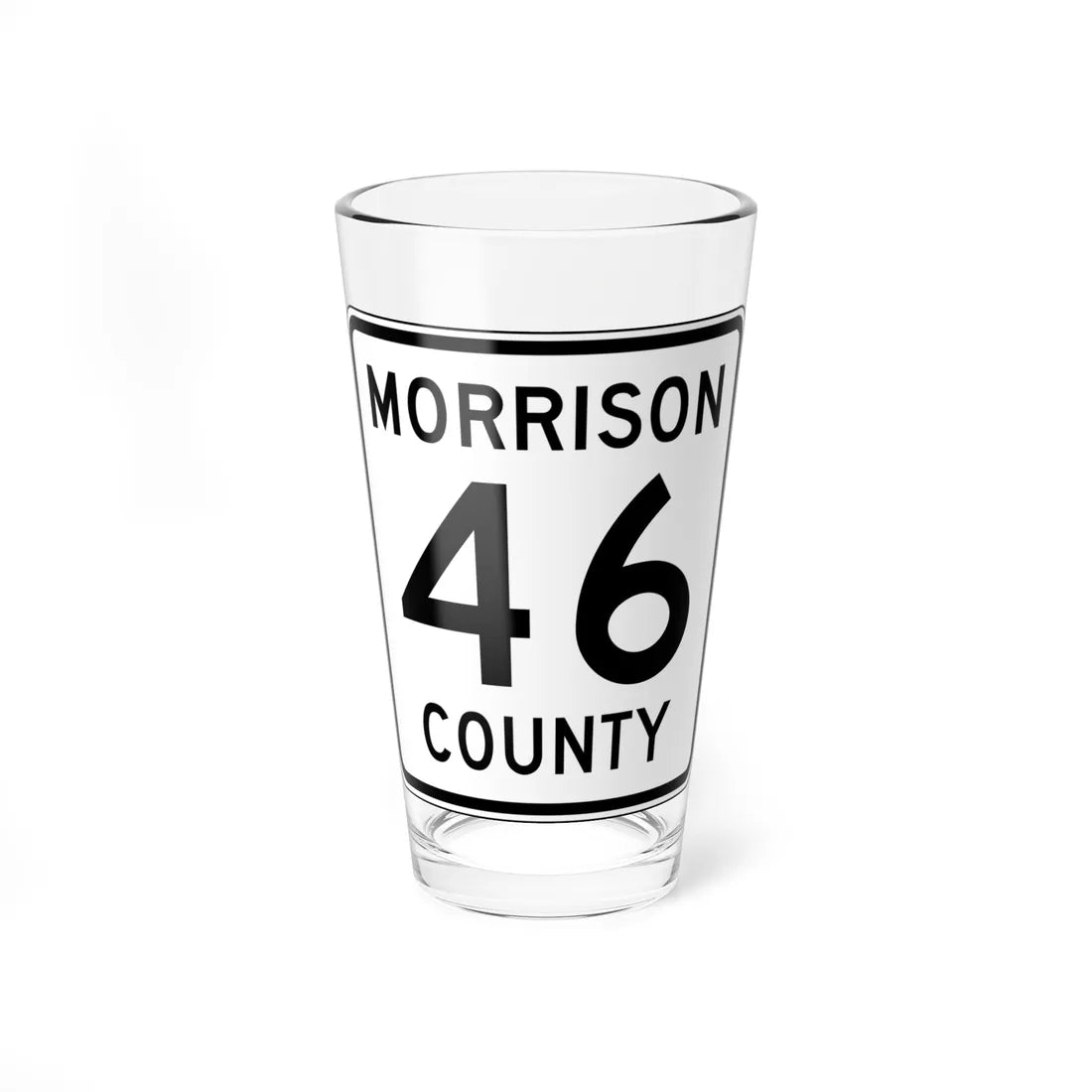 Morrison County Route 46 (Minnesota) (Road Sign) Pint Glss 16oz 16oz - Go Mug Yourself