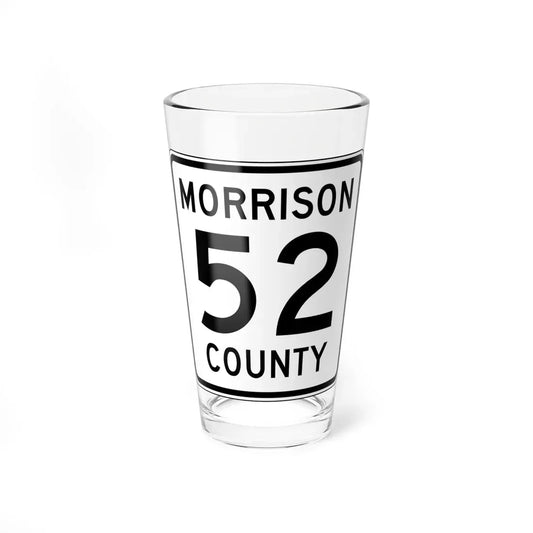 Morrison County Route 52 (Minnesota) (Road Sign) Pint Glass 16oz 16oz - Go Mug Yourself