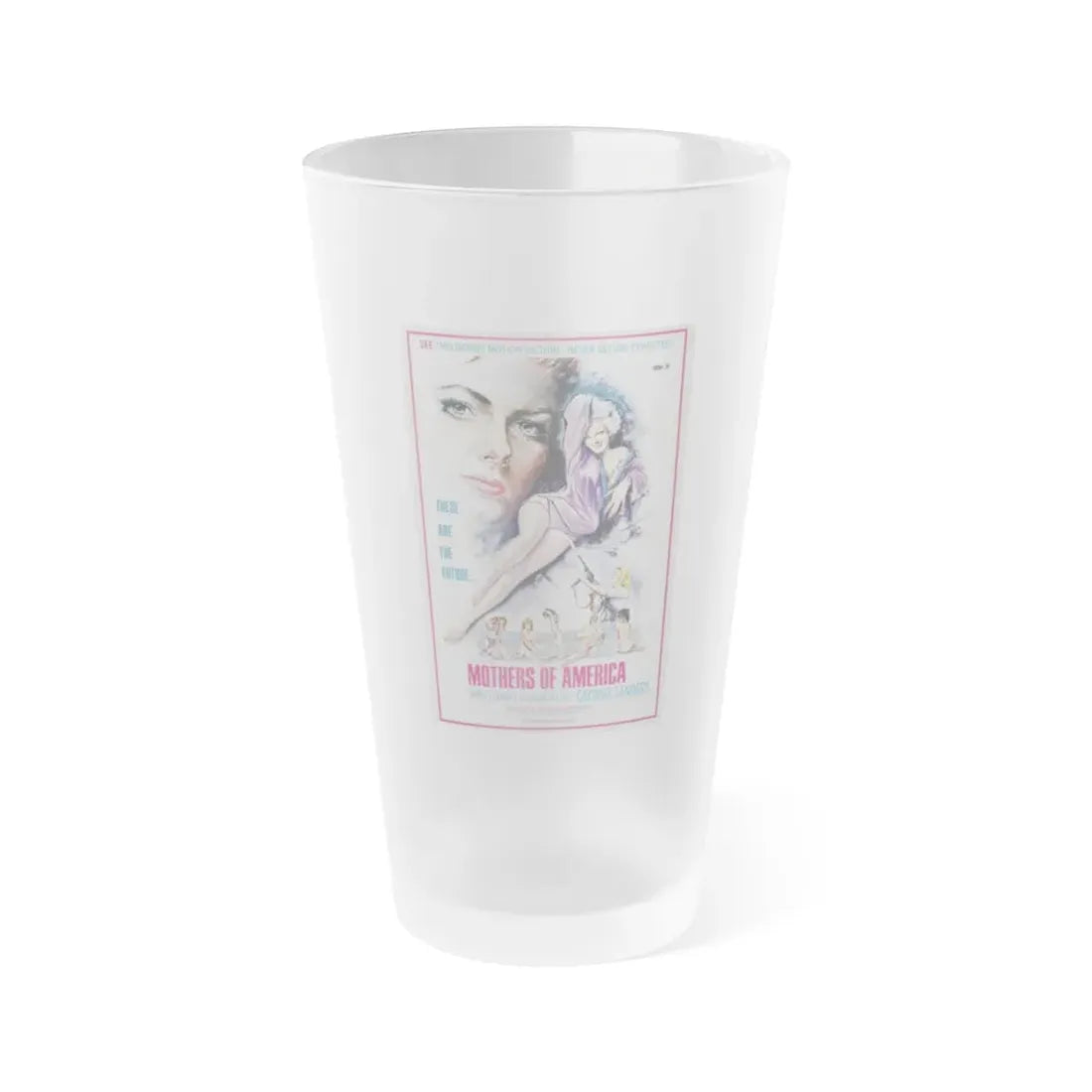 MOTHERS OF AMERICA (THE SEVEN SECRETS OF SUMURU) 1972 Movie Poster - Frosted Pint Glass 16oz 16oz Frosted - Go Mug Yourself