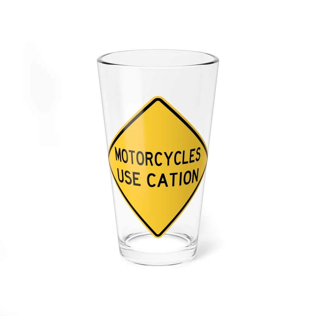 MOTORCYCLES USE CATION FDOT Road sign W12-55 (Florida) (Road Sign) Pint Glass 16oz 16oz - Go Mug Yourself