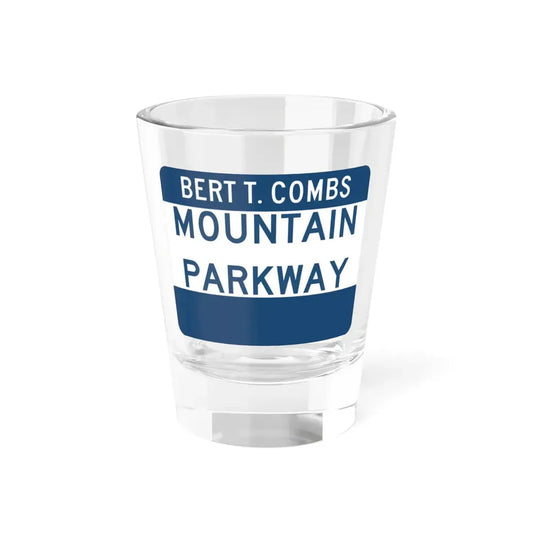 Mountain Parkway (Kentucky) (Road Sign) Shot Glass 1.5oz 1.5oz - Go Mug Yourself