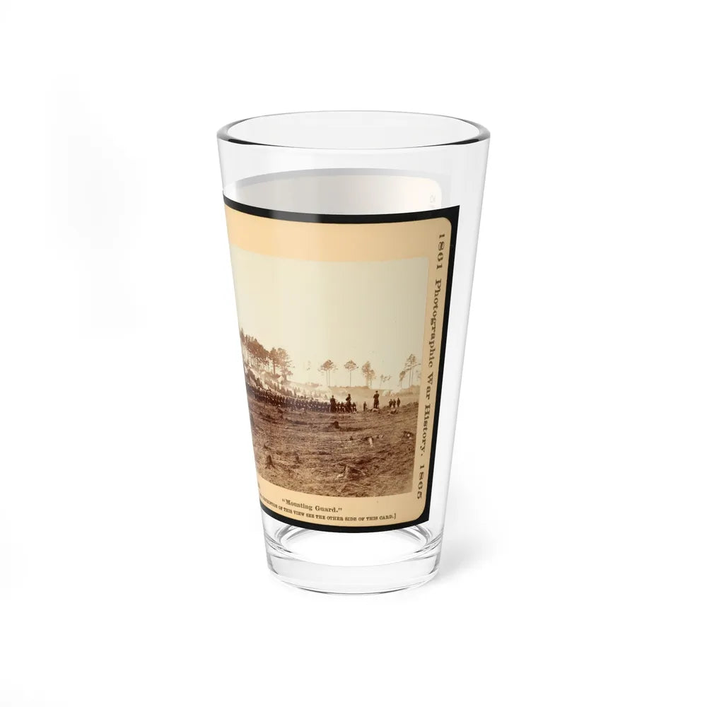 Mounting Guard (U.S. Civil War) Pint Glass 16oz-Go Mug Yourself