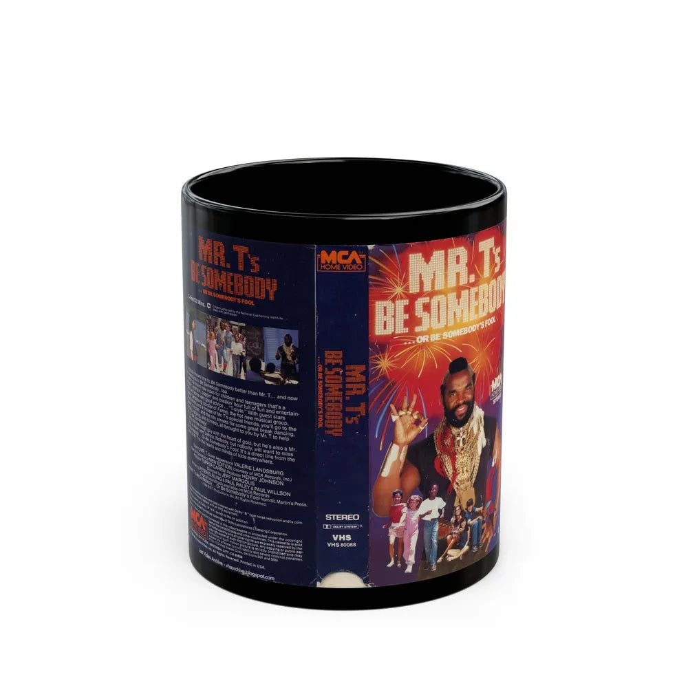 MR TS BE SOMEBODY OR BE SOMEBODYS FOOL (VHS COVER) - Black Coffee Mug-11oz-Go Mug Yourself