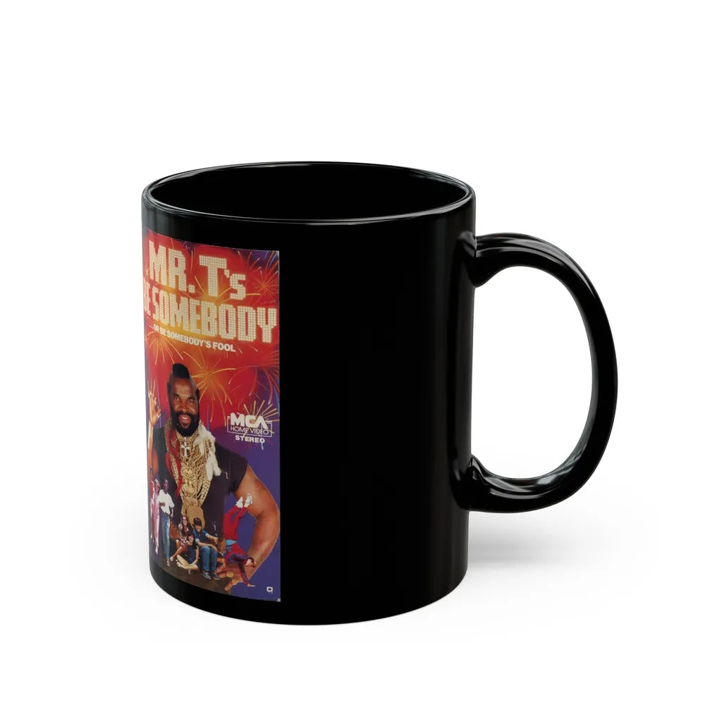 MR TS BE SOMEBODY OR BE SOMEBODYS FOOL (VHS COVER) - Black Coffee Mug-Go Mug Yourself