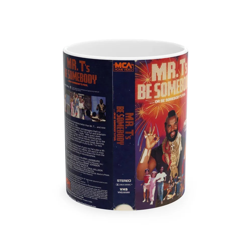 MR TS BE SOMEBODY OR BE SOMEBODYS FOOL (VHS COVER) - White Coffee Mug-11oz-Go Mug Yourself