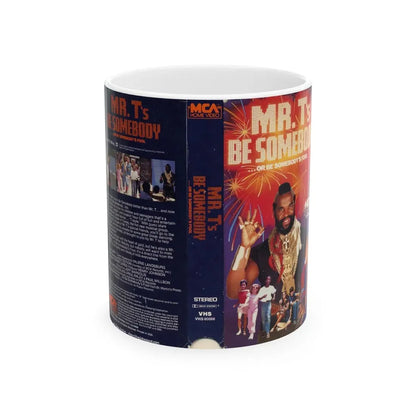 MR TS BE SOMEBODY OR BE SOMEBODYS FOOL (VHS COVER) - White Coffee Mug 11oz - Go Mug Yourself
