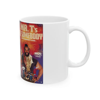 MR TS BE SOMEBODY OR BE SOMEBODYS FOOL (VHS COVER) - White Coffee Mug-Go Mug Yourself