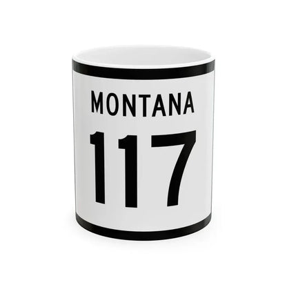 MT-117 (Montana) (Road Sign) White Coffee Mug 11oz - Go Mug Yourself
