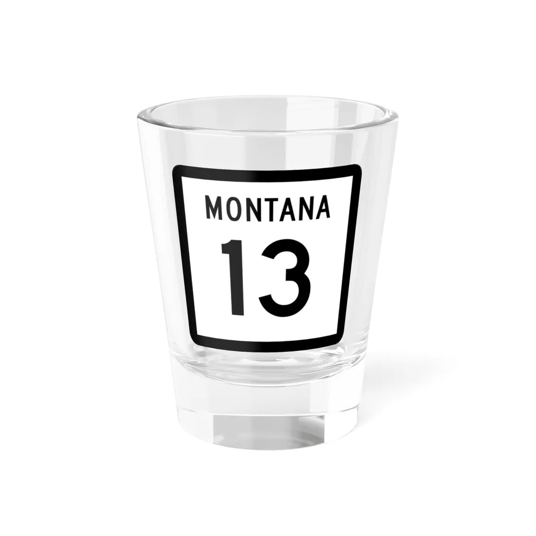 MT-13 (Montana) (Road Sign) Shot Glass 1.5oz 1.5oz - Go Mug Yourself