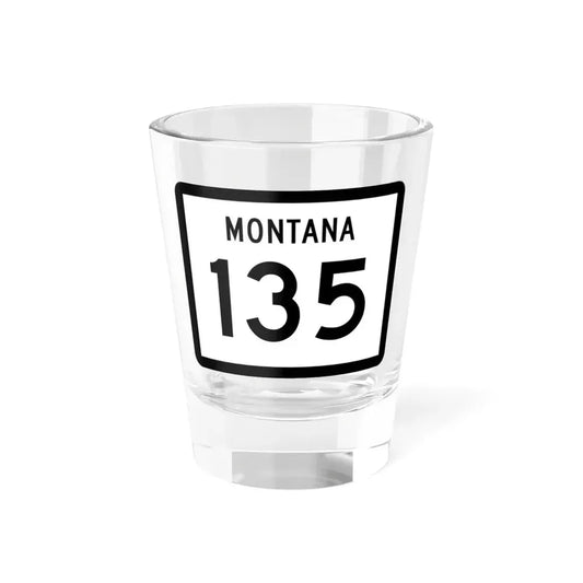 MT-135 (Montana) (Road Sign) Shot Glass 1.5oz 1.5oz - Go Mug Yourself